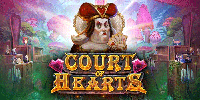 Cara Mudah Menang Besar Slot Court of Hearts Dengan Mudah 