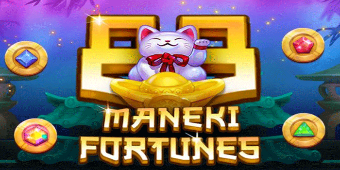 Cara Ampuh Menang Besar Slot Maneki fortunes Secara Instan
