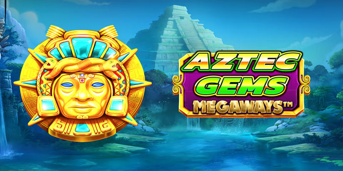 Cara Ampuh Menang Besar Bermain Slot Aztec Gems