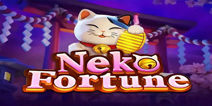 Tips Profesional Mendapatkan Jackpot Slot Neko Fortune