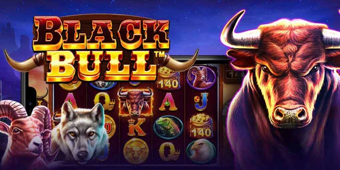 Slot Black Bull Andalan Untuk Menggandakan Keuntungan